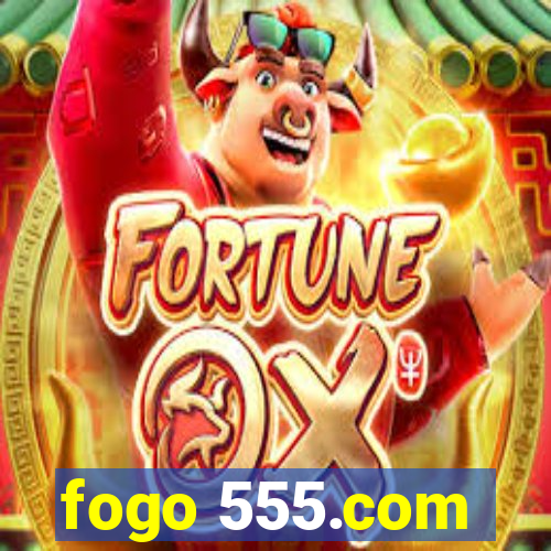 fogo 555.com